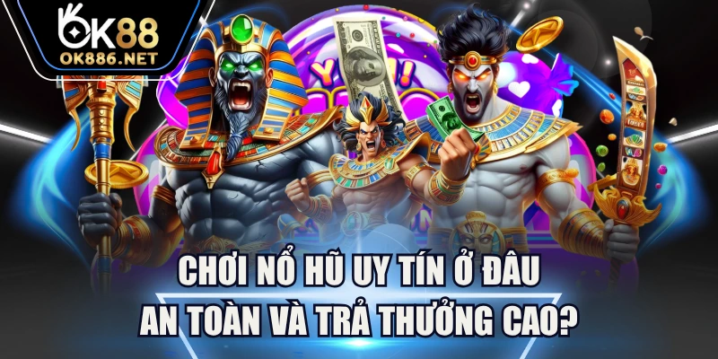 Nổ Hũ Uy Tín