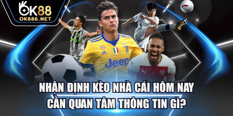 Nhận Định Kèo Nhà Cái